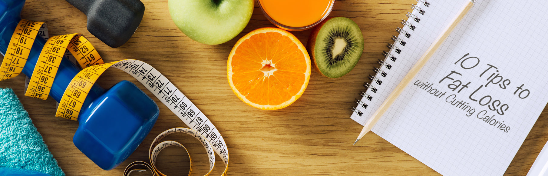 10 Tips for Losing Body Fat without Cutting Calories