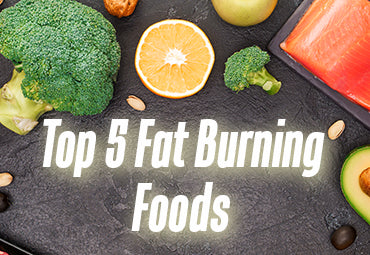 Top 5 Fat Burning Foods To Accelerate Your Metabolism