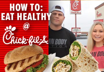 How to Eat Healthy at Chickfil-A the Lean Body Nation Way!